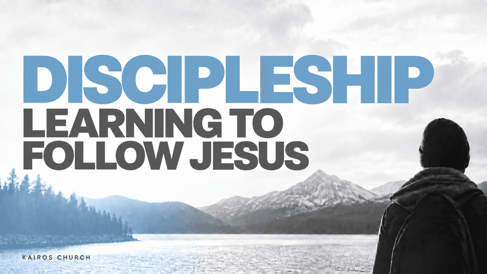 Discipleship: Learning to Follow Jesus — Kairos Church teaching series